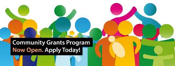 Community Grants Now Open Community Grants Program Now Open. Apply Today!